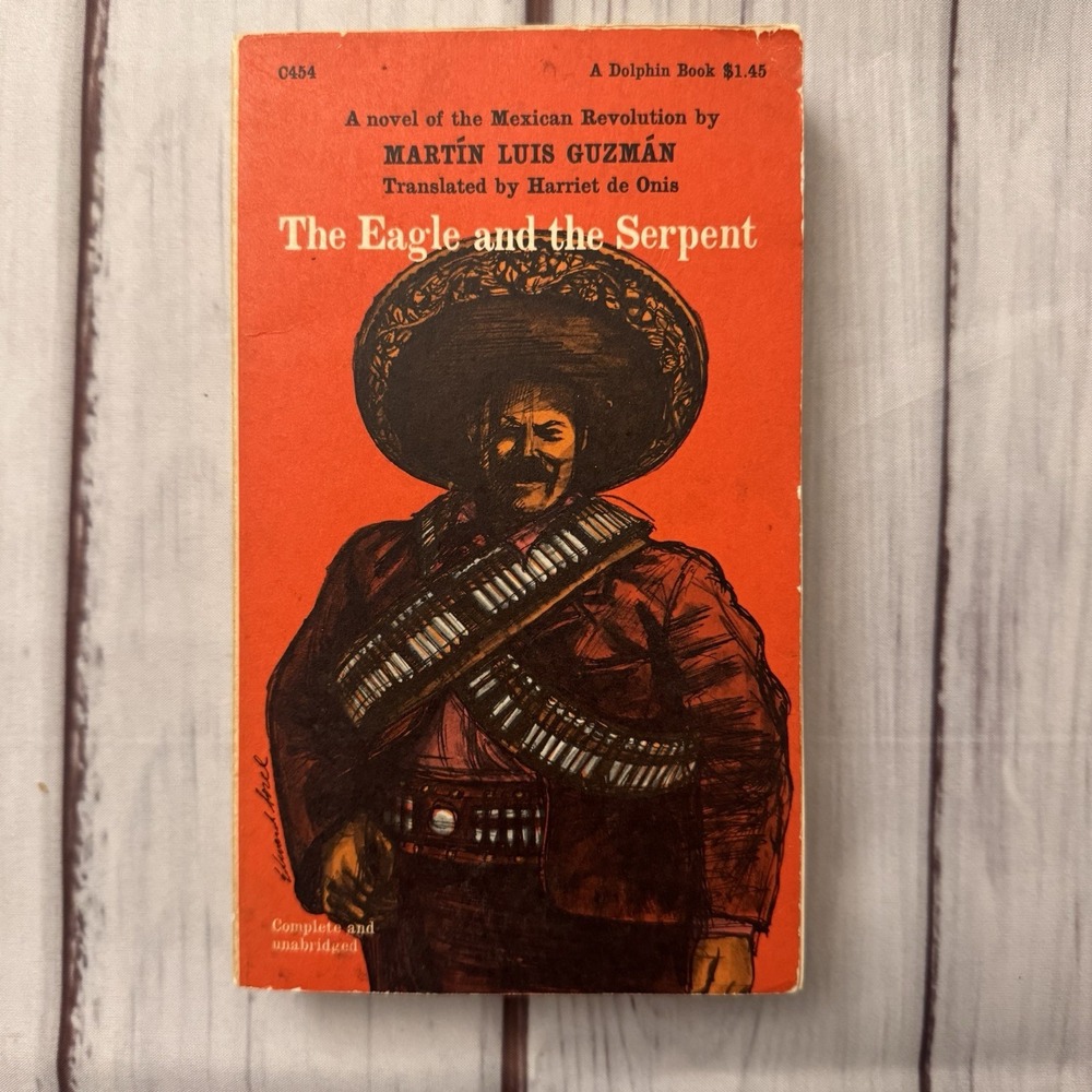 The Eagle and the Serpent Martín Luis Guzmán Dolphin Books 1965‎ Vintage Mexico